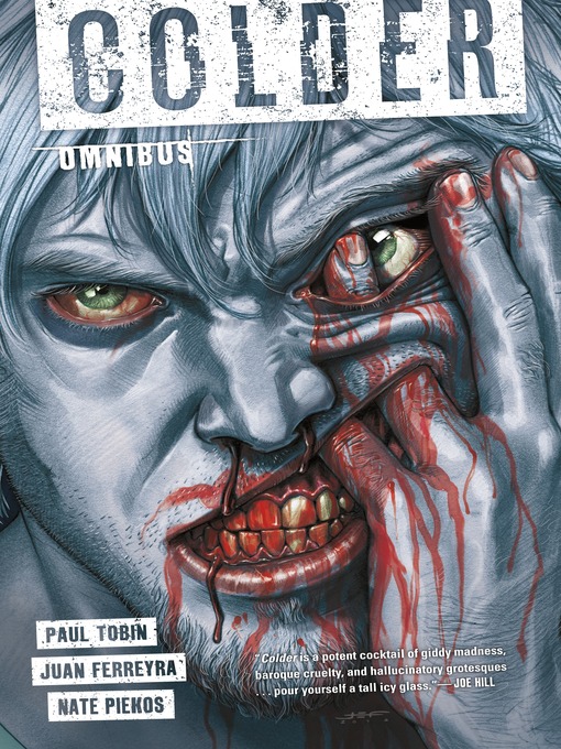 Title details for The Complete Colder Omnibus by Paul Tobin - Available